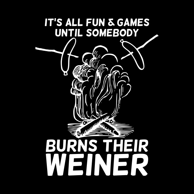 It's all fun and game until somebody burns their weiner T-shirt by RedYolk