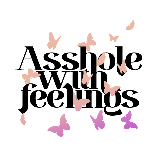 Asshole with feelings by Lunomerchedes