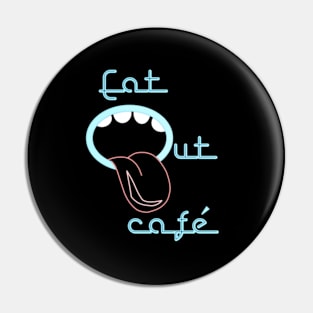 Eat Out Cafe Pin