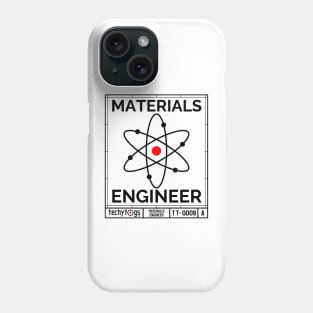 Materials Engineer Phone Case