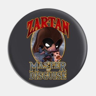 Zartan Master of Disguise Pin