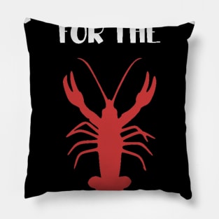 I'm Just Here for the Crawfish Pillow