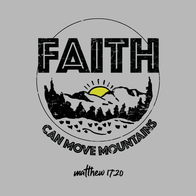 Faith can move mountains, from Matthew 17:20, black text by Selah Shop