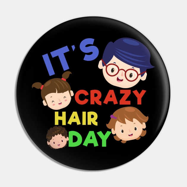 Crazy Hair Day T- for Kids Men Women Pin by CarleyMichaels