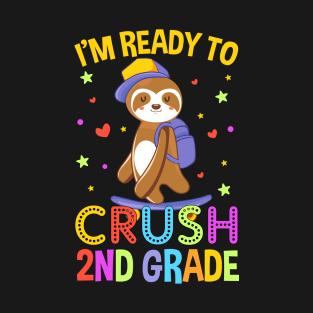 I'm Ready To Crush 2nd Grade T-Shirt