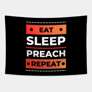 Eat Sleep Preach Repeat | Christian Tapestry