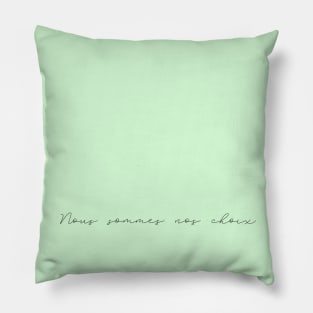 Nous sommes nos choix/ We are our choices - Sartre Pillow