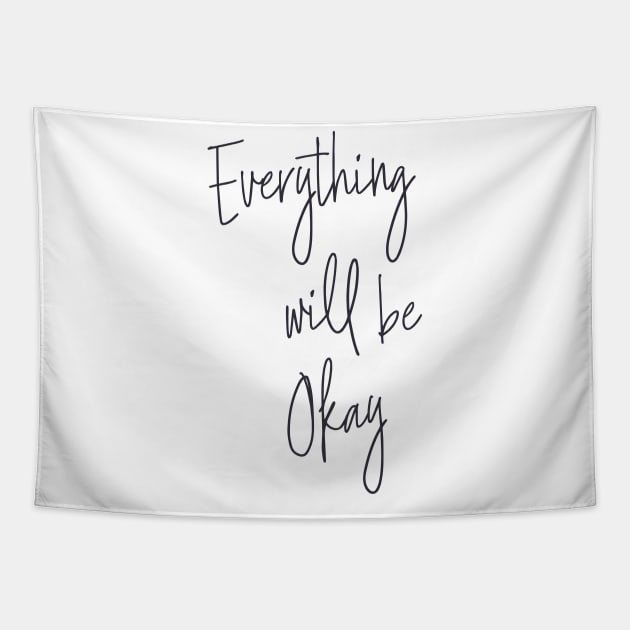 Everything Will Be Okay Tapestry by ApricotBirch