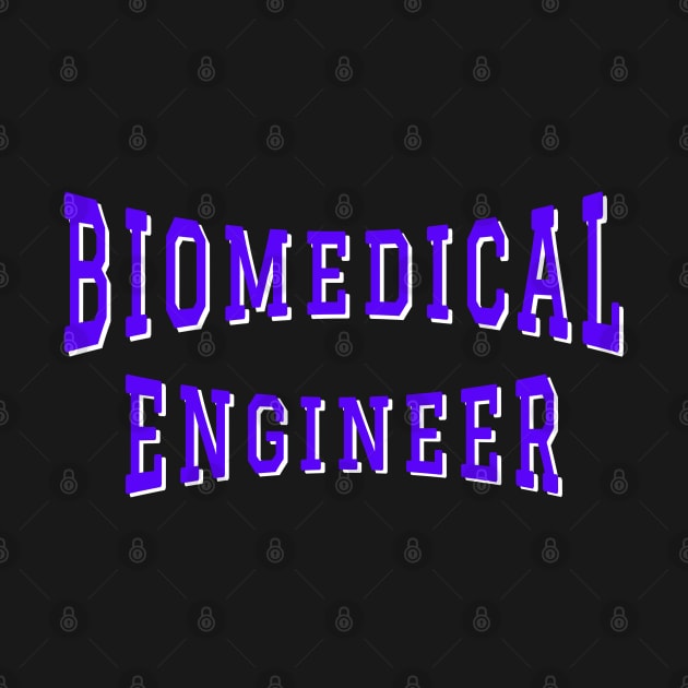 Biomedical Engineer in Purple Color Text by The Black Panther