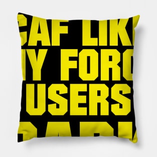 I Like My Caf Like I Like My Force Users Pillow