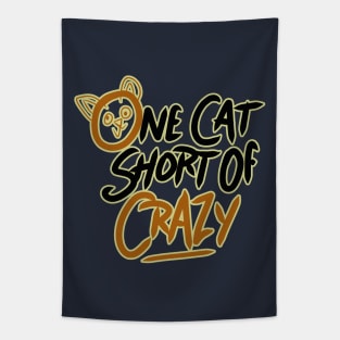 one cat short of crazy Tapestry