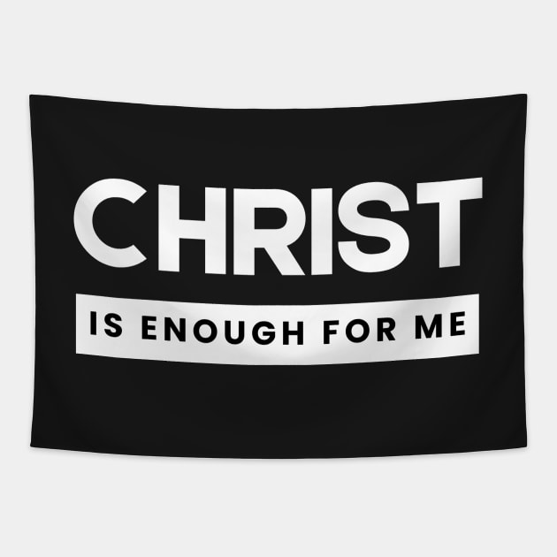 Christ is Enough for Me V2 Tapestry by Family journey with God