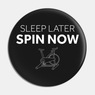 Sleep Later Spin Now Pin