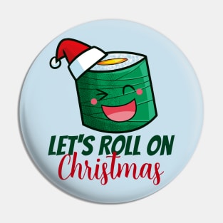 Let's roll on christmas! Pin