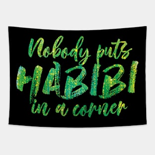 Nobody Puts Habibi in a Corner Tapestry