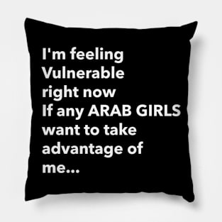 I Love Arab Girls Funny Vulnerable RN Pillow