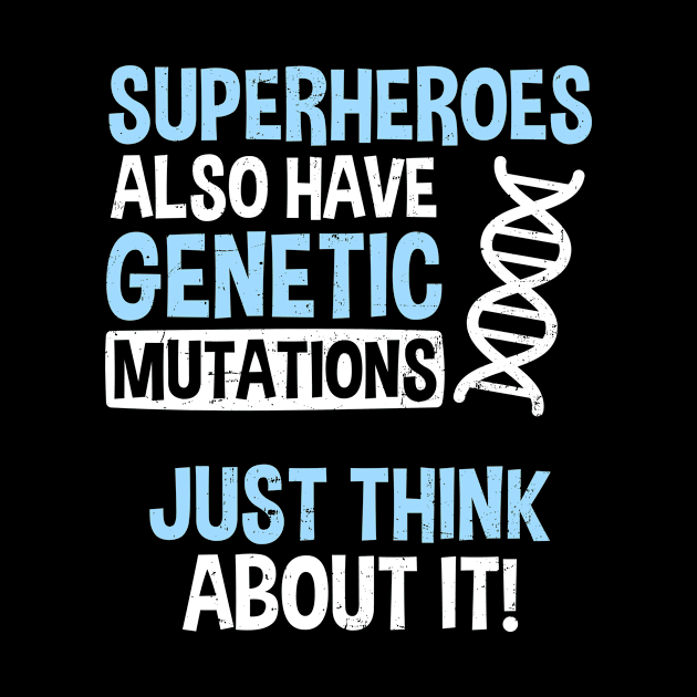 Cystic Fibrosis Shirt | Superheroes Have Genetic Mutations by Gawkclothing