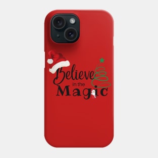 Believe in the Magic of the Holidays Phone Case