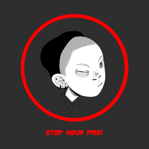 STOP YOUR PAIN T-SHIRT by lapshets