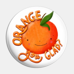 Orange you glad? Pin