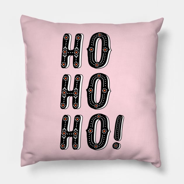 Santa Says Ho Ho Ho Pillow by SuperrSunday