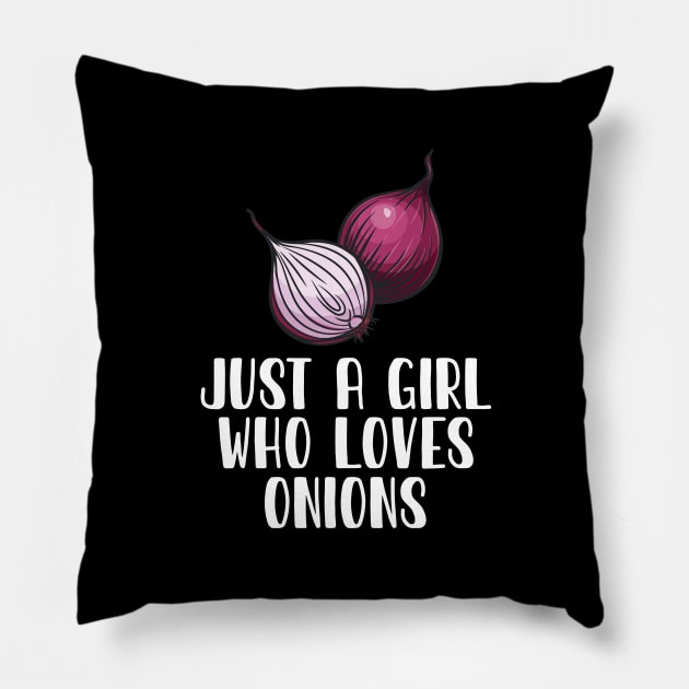 Just A Girl Who Loves Onions Pillow by simonStufios