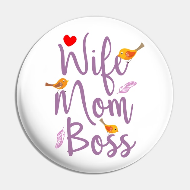 Wife Mom Boss Pin by Nowhereman78