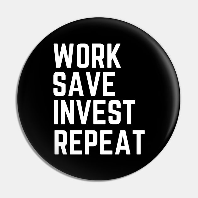 Work Invest Save Repeat Money Motivation Shirt Hoodie Sweatshirt Mask Pin by MalibuSun