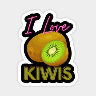 I Love Kiwis! Magnet