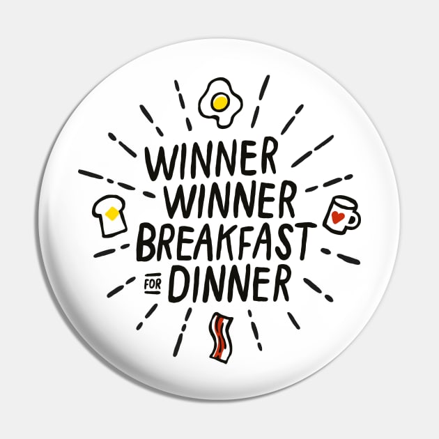 Winner Winner Breakfast for Dinner Pin by Gintron