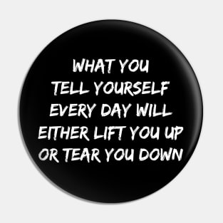 Motivational Message- What You Tell Yourself Every Day Pin