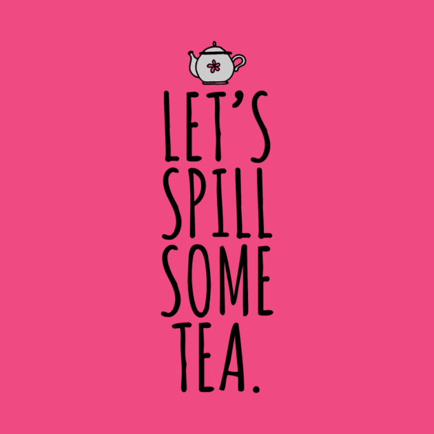 Spill Tea by JasonLloyd