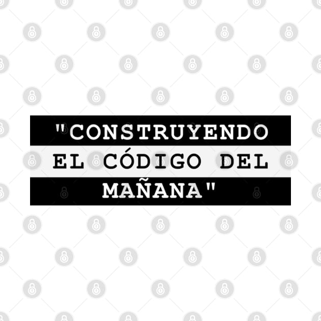 CONSTRUYENDO EL CÓDIGO DEL MAÑANA by MaykolMechan