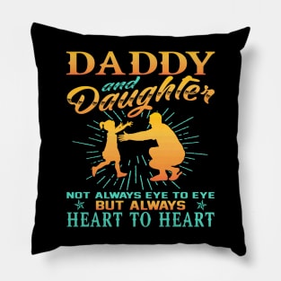 Daddy And Daughter heart to heart Fathers Day Pillow