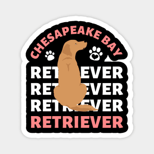 Chesapeake Bay retriever Cute Life is better with my dogs I love all the dogs Magnet