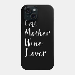 Cat Mother Wine Lover Tasting Wines Drinking Phone Case