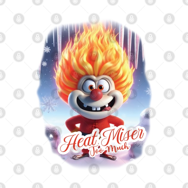 Heat Miser - Too Much by Trendsdk