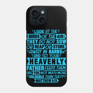 Matthew 6:26 Phone Case