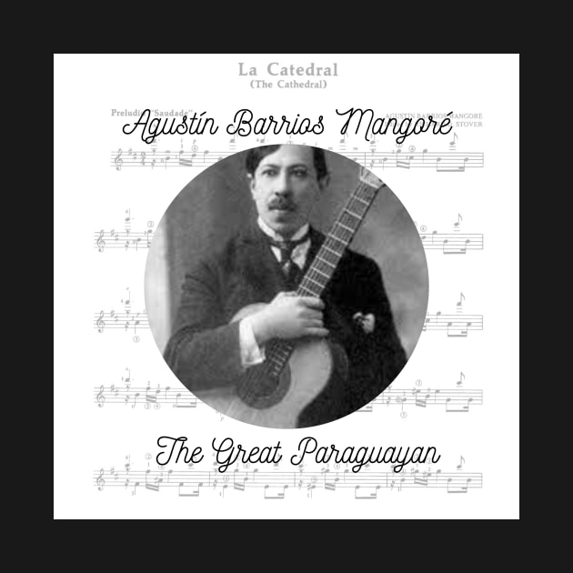 Agustín Barrios Mangoré - The Great Paraguayan by Rosettemusicandguitar