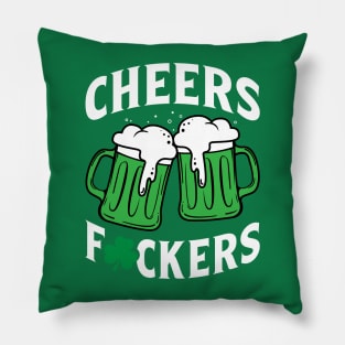 Cheers Fuckers Pillow