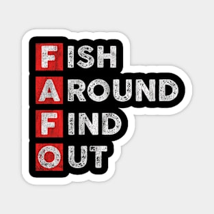 Fish Around Find Out FAFO funny fishing bass outdoors Magnet