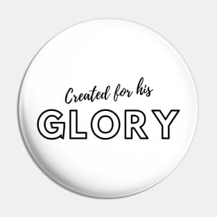 Created for his glory Christian design Pin