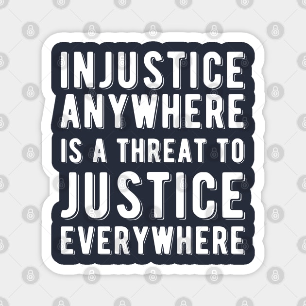 Injustice Anywhere is a Threat to Justice | MLK | Black Power Magnet by UrbanLifeApparel