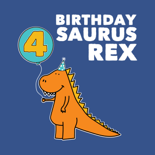 4th Birthday T Rex Dinosaur Shirt | Birthdaysaurus Rex T-Shirt