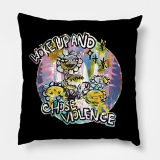 This Savage Flower Woke Up And Chose Violence Pillow