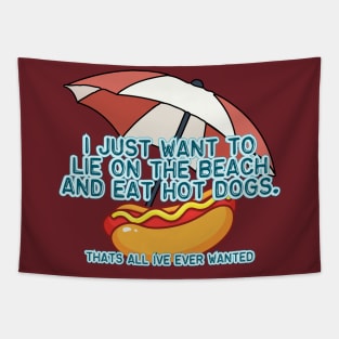 Lie On The Beach And Eat Hot Dogs Tapestry