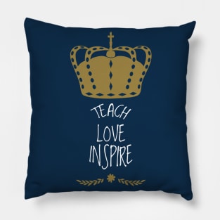 Teach love inspire Pillow