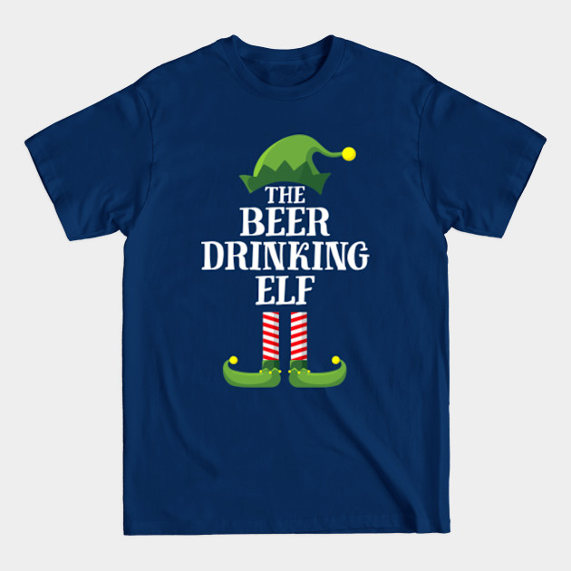 Beer Drinking Elf Matching Family Group Christmas Party PJ T-Shirt - Beer Drinking Elf - T-Shirt