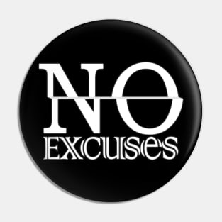 No Excuses Work Hard Pin