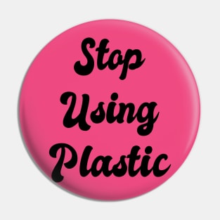 Stop Using Plastic: Solar Energy, Environmentally Conscious, Vegan Vegetarian, Green, Go Green, Climate Change, Green Initiative, Green Technology, Global Warming, Fair Trade Pin